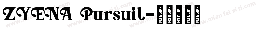 ZYENA Pursuit字体转换